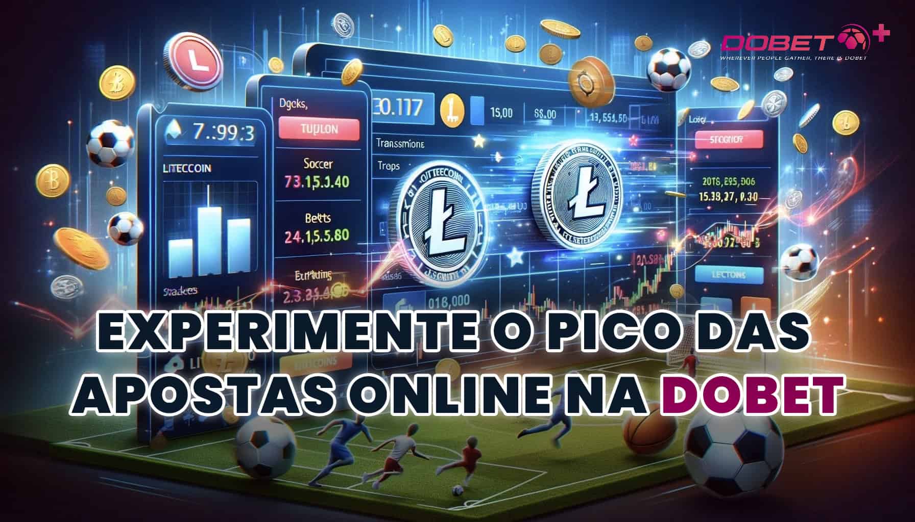 Experimente o Pico das Apostas Online na DOBET – Descubra um Playground Empolgante