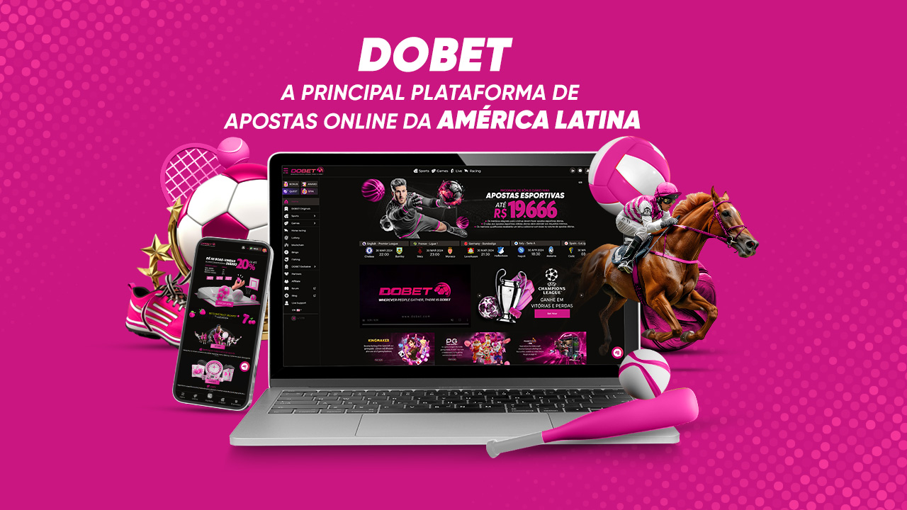 Apresentando a DOBET – A principal plataforma de apostas online da América Latina!