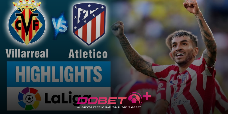 DOBET prevê placar de Villarreal x Atlético