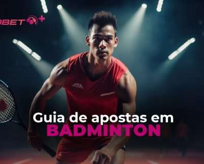 Guia de apostas em Badminton na Dobet