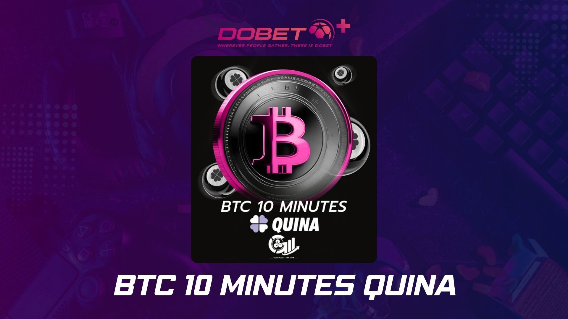 BTC 10 Minutes Quina: A União Perfeita Entre Quina e Transações em Bitcoin